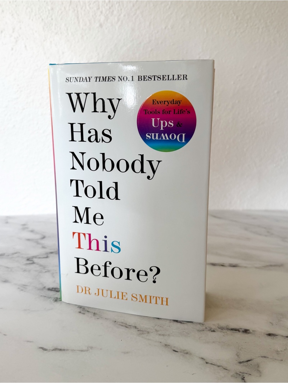 Why Has Nobody Told Me This Before? By Dr. Julie Smith Hardcover Book